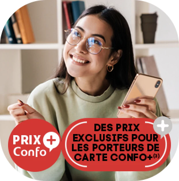 Des prix exclusifs pour les porteurs de carte Confo+ (3)